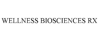 WELLNESS BIOSCIENCES RX