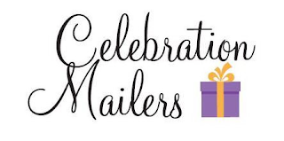 CELEBRATION MAILERS