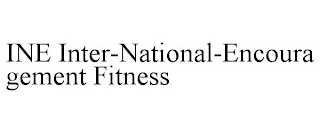 INE INTER-NATIONAL-ENCOURAGEMENT FITNESS