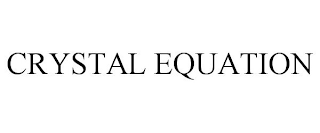 CRYSTAL EQUATION