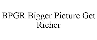 BPGR BIGGER PICTURE GET RICHER