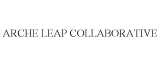 ARCHE LEAP COLLABORATIVE