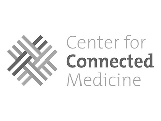 CENTER FOR CONNECTED MEDICINE