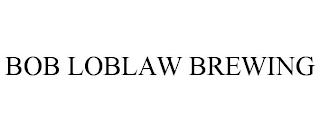 BOB LOBLAW BREWING