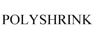 POLYSHRINK