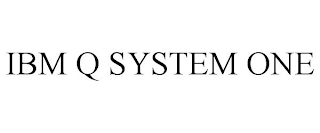 IBM Q SYSTEM ONE