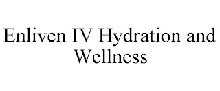 ENLIVEN IV HYDRATION AND WELLNESS