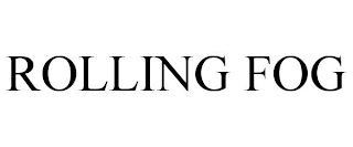 ROLLING FOG