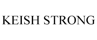 KEISH STRONG