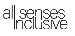 ALL SENSES INCLUSIVE