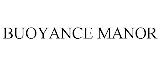 BUOYANCE MANOR