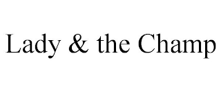 LADY & THE CHAMP