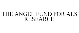 THE ANGEL FUND FOR ALS RESEARCH