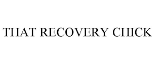 THAT RECOVERY CHICK