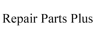 REPAIR PARTS PLUS