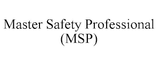 MASTER SAFETY PROFESSIONAL (MSP)