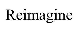 REIMAGINE