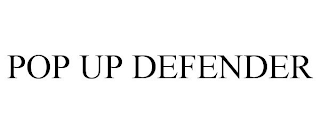 POP UP DEFENDER