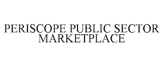 PERISCOPE PUBLIC SECTOR MARKETPLACE