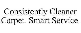 CONSISTENTLY CLEANER CARPET. SMART SERVICE.