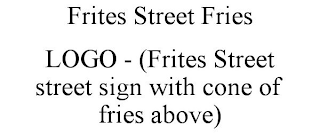 FRITES STREET FRIES LOGO - (FRITES STREET STREET SIGN WITH CONE OF FRIES ABOVE)