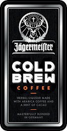 JÄGERMEISTER COLD BREW COFFEE HERBAL LIQUEUR MADE WITH ARABICA COFFEE AND A HINT OF CACAO MASTERFULLY BLENDED IN GERMANY