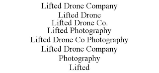 LIFTED DRONE COMPANY LIFTED DRONE LIFTED DRONE CO. LIFTED PHOTOGRAPHY LIFTED DRONE CO PHOTOGRAPHY LIFTED DRONE COMPANY PHOTOGRAPHY LIFTED