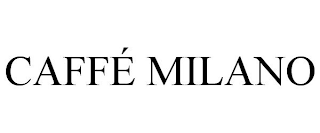 CAFFÉ MILANO