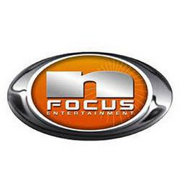 N FOCUS ENTERTAINMENT