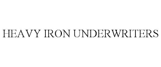 HEAVY IRON UNDERWRITERS