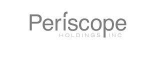 PERISCOPE HOLDINGS INC