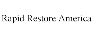 RAPID RESTORE AMERICA