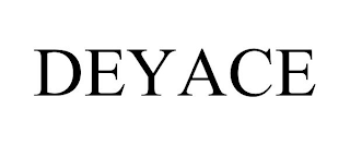 DEYACE