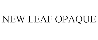 NEW LEAF OPAQUE