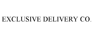 EXCLUSIVE DELIVERY CO.