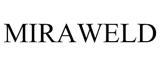 MIRAWELD