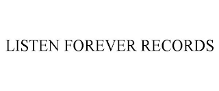 LISTEN FOREVER RECORDS