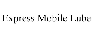 EXPRESS MOBILE LUBE