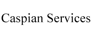 CASPIAN SERVICES