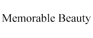 MEMORABLE BEAUTY