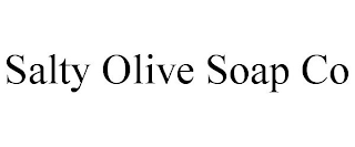 SALTY OLIVE SOAP CO