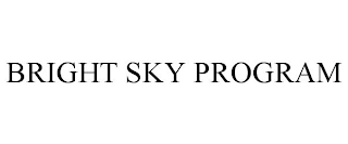 BRIGHT SKY PROGRAM