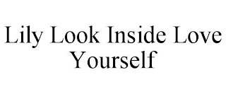 LILY LOOK INSIDE LOVE YOURSELF