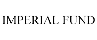 IMPERIAL FUND