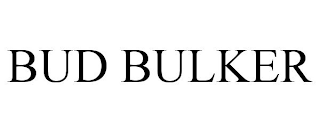 BUD BULKER