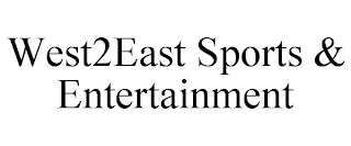 WEST2EAST SPORTS & ENTERTAINMENT