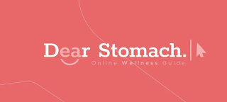 DEAR STOMACH ONLINE WELLNESS GUIDE