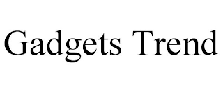 GADGETS TREND