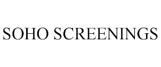 SOHO SCREENINGS