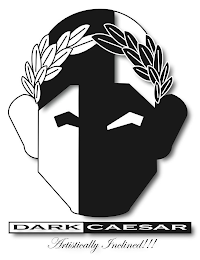 DARK CAESAR ARTISTICALLY INCLINED!!!